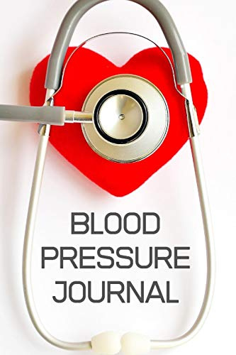 Blood Pressure Journal: Daily Personal Record Diary Notebook Gift Monitor and Track Health 6x9