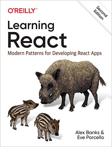 Learning React, 2e: Modern Patterns for Developing React Apps