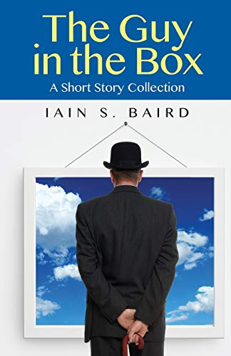 The Guy in the Box: A Short Story Collection