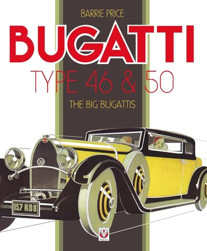 BUGATTI TYPE 46 & 50: THE BIG BUGATTIS