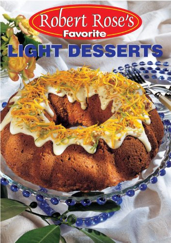 Robert Rose's Favorite Light Desserts