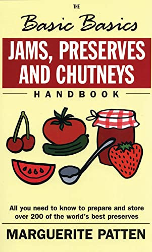 Jams, Preserves and Chutneys (Basic Basics)