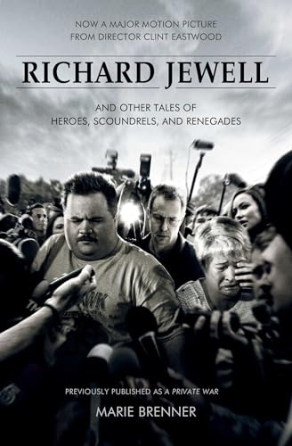 Richard Jewell: And Other Tales of Heroes, Scoundrels, and Renegades