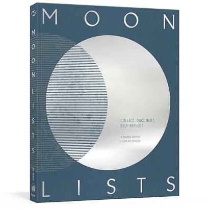 Moon Lists: Questions and Rituals for Self-Reflection: A Guided Journal