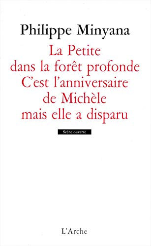 La Petite dans la forêt profonde ; C'est l'anniversaire de Michèle mais elle a disparu