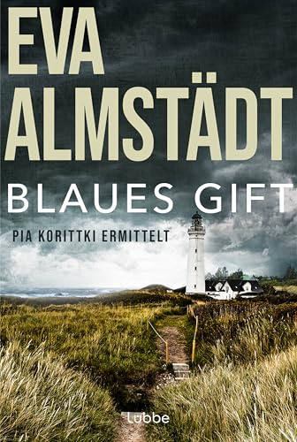 Blaues Gift: Pia Korittkis dritter Fall. Kriminalroman (Kommissarin Pia Korittki, Band 3)