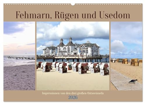 Fehmarn, Rügen und Usedom - Impressionen von den drei großen Ostseeinseln (Wandkalender 2026 DIN A2 quer), CALVENDO Monatskalender: Stimmungsbilder ... auf Fehmarn, Rügen und Usedom (CALVENDO Orte)