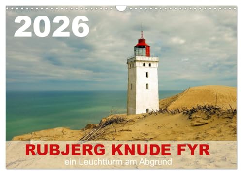 Rubjerg Knude Fyr (Wandkalender 2026 DIN A3 quer), CALVENDO Monatskalender: Eine Leuchtturm am Abgrund (CALVENDO Orte)