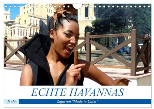 Echte Havannas - Zigarren Made in Cuba (Wandkalender 2026 DIN A4 quer), CALVENDO Monatskalender: Herstellung, Vermarktung und Konsum von Zigarren in Kuba (CALVENDO Lifestyle)