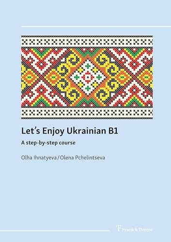 Let's enjoy Ukrainian B1: A step-by-step course