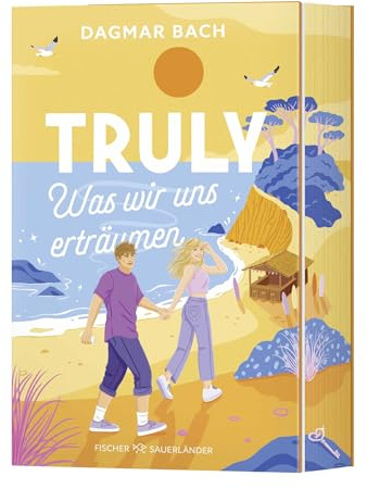 Truly – Was wir uns erträumen: Feelgood-Romance von Zimt-Autorin Dagmar Bach: Rom-Com at its best mit einem Hauch Magie (Junos Bay, Band 3)