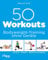 50 Workouts – Bodyweight-Training ohne Geräte: Einfach – effektiv – überall durchführbar
