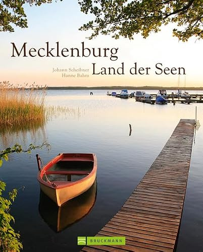 Bildband Mecklenburg Vorpommern. Eine Bilderreise durch das Land der Seen. Die Mecklenburgische Seenplatte in umfassenden Porträts