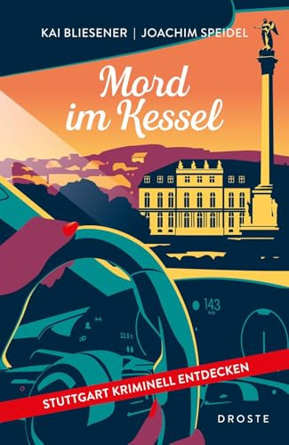 Mord im Kessel: Stuttgart kriminell entdecken