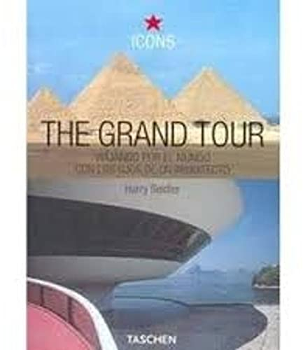 The Grand Tour: Viajando Por El Mundo Con Los Ojos De Un Arquitecto (Icons Series)