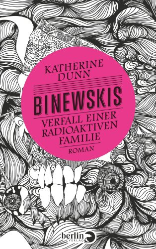 Binewskis: Verfall einer radioaktiven Familie: Roman