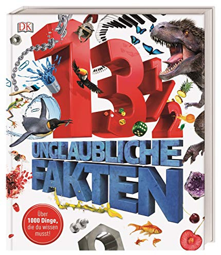 13 1/2 unglaubliche Fakten: Über 1000 Dinge, die du wissen musst!