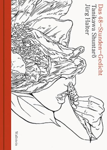 Das 48-Stunden-Gedicht: Ein Kettengedicht. Deutsch und Japanisch
