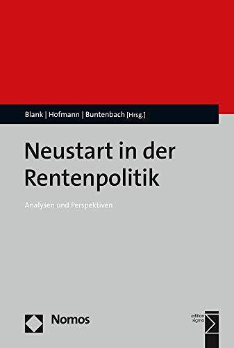 Neustart in der Rentenpolitik: Analysen und Perspektiven