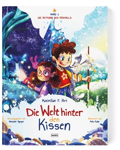 Die Welt hinter den Kissen: Die Rettung des Kristalls
