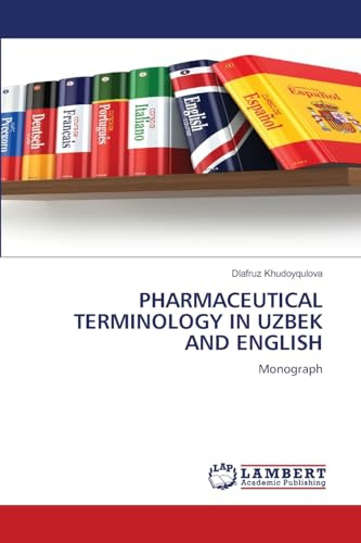 PHARMACEUTICAL TERMINOLOGY IN UZBEK AND ENGLISH: Monograph