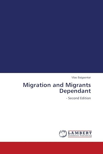 Migration and Migrants Dependant: - Second Edition