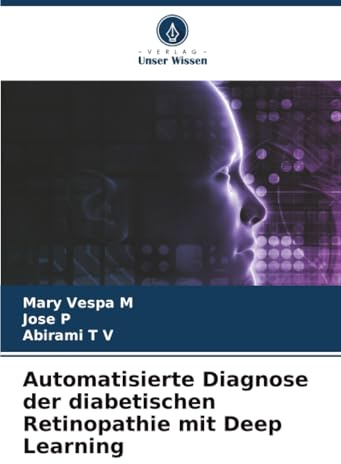 Automatisierte Diagnose der diabetischen Retinopathie mit Deep Learning