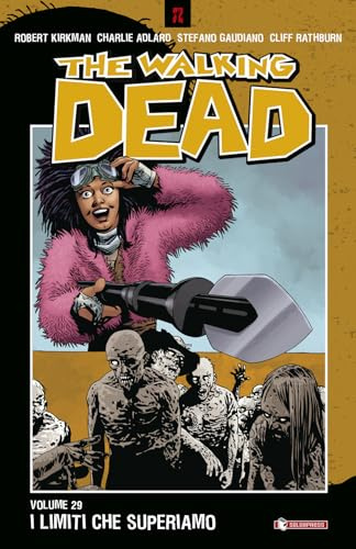 The walking dead. I limiti che superiamo (Vol. 29)
