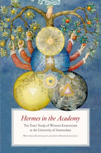 Hermes in the Academy: Ten Years' Study of Western Esotericism at the University of Amsterdam