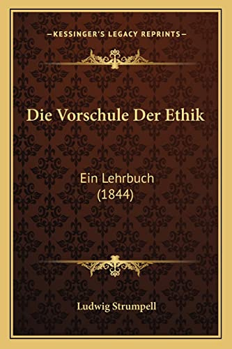 Die Vorschule Der Ethik: Ein Lehrbuch (1844)