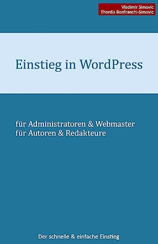 Einstieg in WordPress 4.2: Der schnelle & einfache Einstieg