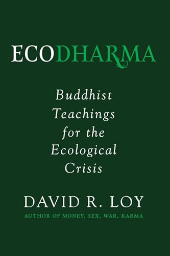Ecodharma: Buddhist Teaching for the Precipice