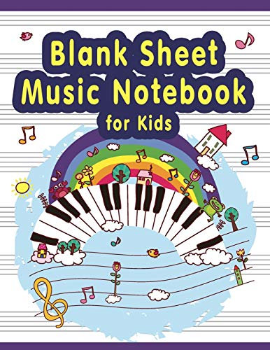 Blank Sheet Music Notebook for Kids: piano wide staff large print (8.5x11). Manuscript Paper, perfect for learning and practicing note writing, 3 Large Staves Per Page.