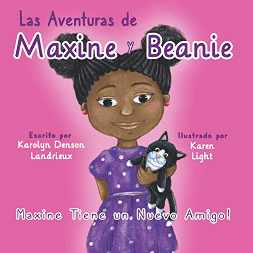 Las Aventuras de Maxine y Beanie: Maxine Tiene un Nuevo Amigo!