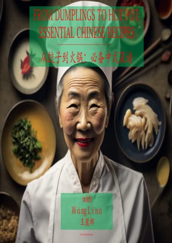 From Dumplings to Hot Pot: Essential Chinese Recipes