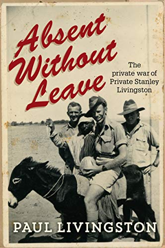 Absent Without Leave: The Private War of Private Stanley Livingston