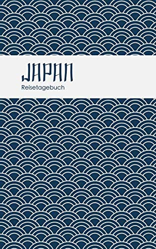 Reisetagebuch Japan: Eintragebuch mit 50 Doppelseiten für Tagebucheinträge & 15 Seiten für Notizen
