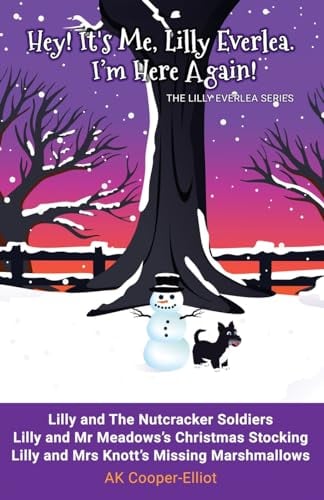 Hey! It's Me, Lilly Everlea. I'm Here Again!: The Lilly Everlea Series