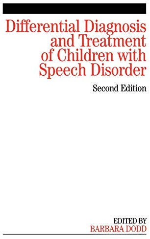 Differential Diagnosis and Treatment of Children with Speech Disorder
