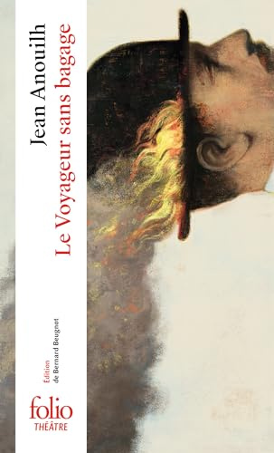 Le voyageur sans bagage: A34082 (Folio Theatre)