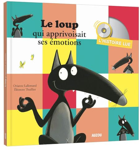 Le loup qui apprivoisait ses émotions (1CD audio)
