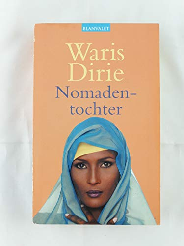Nomadentochter: Ausgezeichnet mit dem Corine - Internationaler Buchpreis, Kategorie Sachbuch 2002. Desert Dawn (Blanvalet Taschenbuch)