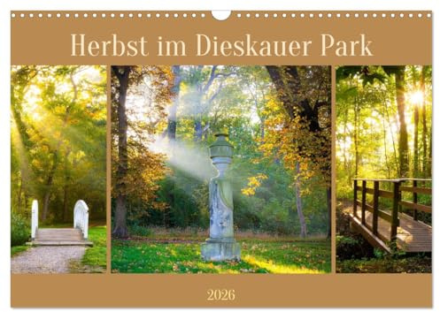 Herbst im Dieskauer Park (Wandkalender 2026 DIN A3 quer), CALVENDO Monatskalender: Der Dieskauer Park im Saalekreis im schönsten Licht im Herbst (CALVENDO Natur)