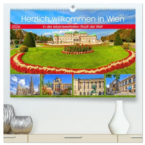 Herzlich willkommen in Wien (hochwertiger Premium Wandkalender 2026 DIN A2 quer), Kunstdruck in Hochglanz: Wunderschöne Impressionen in der lebenswertesten Stadt der Welt (CALVENDO Orte)