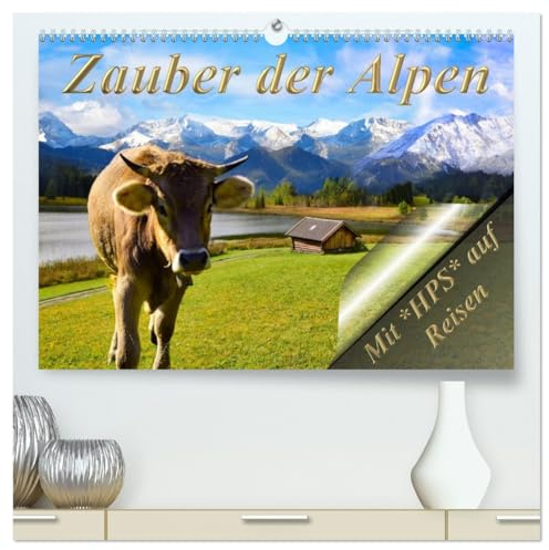 Zauber der Alpen (hochwertiger Premium Wandkalender 2026 DIN A2 quer), Kunstdruck in Hochglanz: Die Alpen, ein Wunder der Natur. (CALVENDO Orte)
