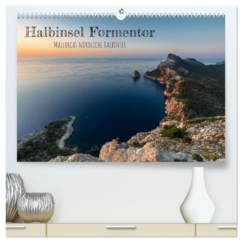 Halbinsel Formentor - Mallorcas nördliche Halbinsel (hochwertiger Premium Wandkalender 2026 DIN A2 quer), Kunstdruck in Hochglanz: 15 Kilometer ... mit fantastischem Ausblick (CALVENDO Orte)