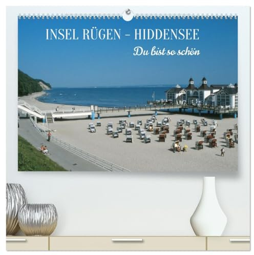 INSEL RÜGEN - HIDDENSEE. Du bist so schön. (hochwertiger Premium Wandkalender 2026 DIN A2 quer), Kunstdruck in Hochglanz: Entdecke die Inseln von ... - Dein Urlaubsziel für Alle. (CALVENDO Orte)