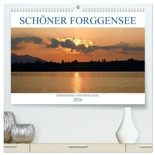 Schöner Forggensee (hochwertiger Premium Wandkalender 2026 DIN A2 quer), Kunstdruck in Hochglanz: Farbige Fotografien vom Forggensee und Umgebung (CALVENDO Natur)