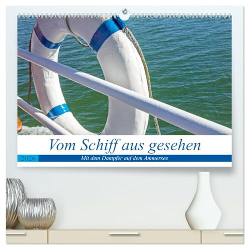 Vom Schiff aus gesehen - Mit dem Dampfer auf dem Ammersee (hochwertiger Premium Wandkalender 2026 DIN A2 quer), Kunstdruck in Hochglanz: Rundfahrten ... direkt vom Wasser aus. (CALVENDO Natur)