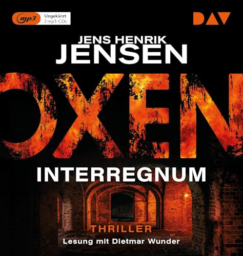 Oxen. Interregnum: Ungekürzte Lesung mit Dietmar Wunder (2 mp3-CDs) (Niels-Oxen-Reihe)